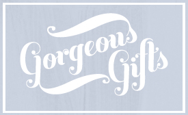 Gorgeous Gifts Gorgeous Gifts